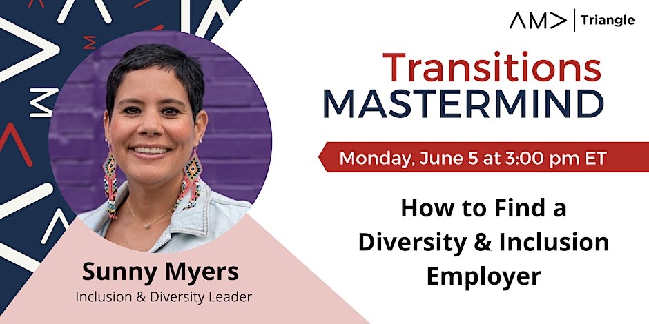 Transitions Mastermind with Sunny Myers - How to Find a Diversity & Inclusion Employer